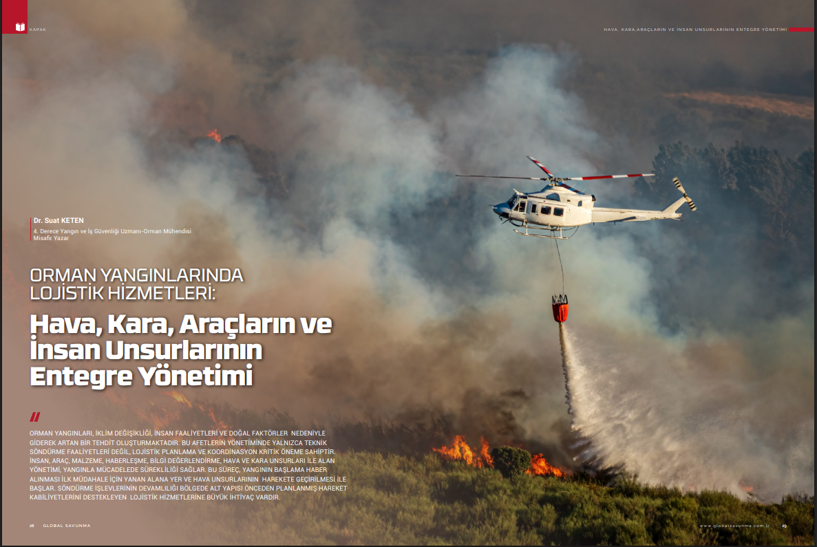 ORMAN YANGINLARINDA LOJISTIK HIZMETLERI: Hava, Kara, Araçların ve İnsan Unsurlarının Entegre Yönetimi