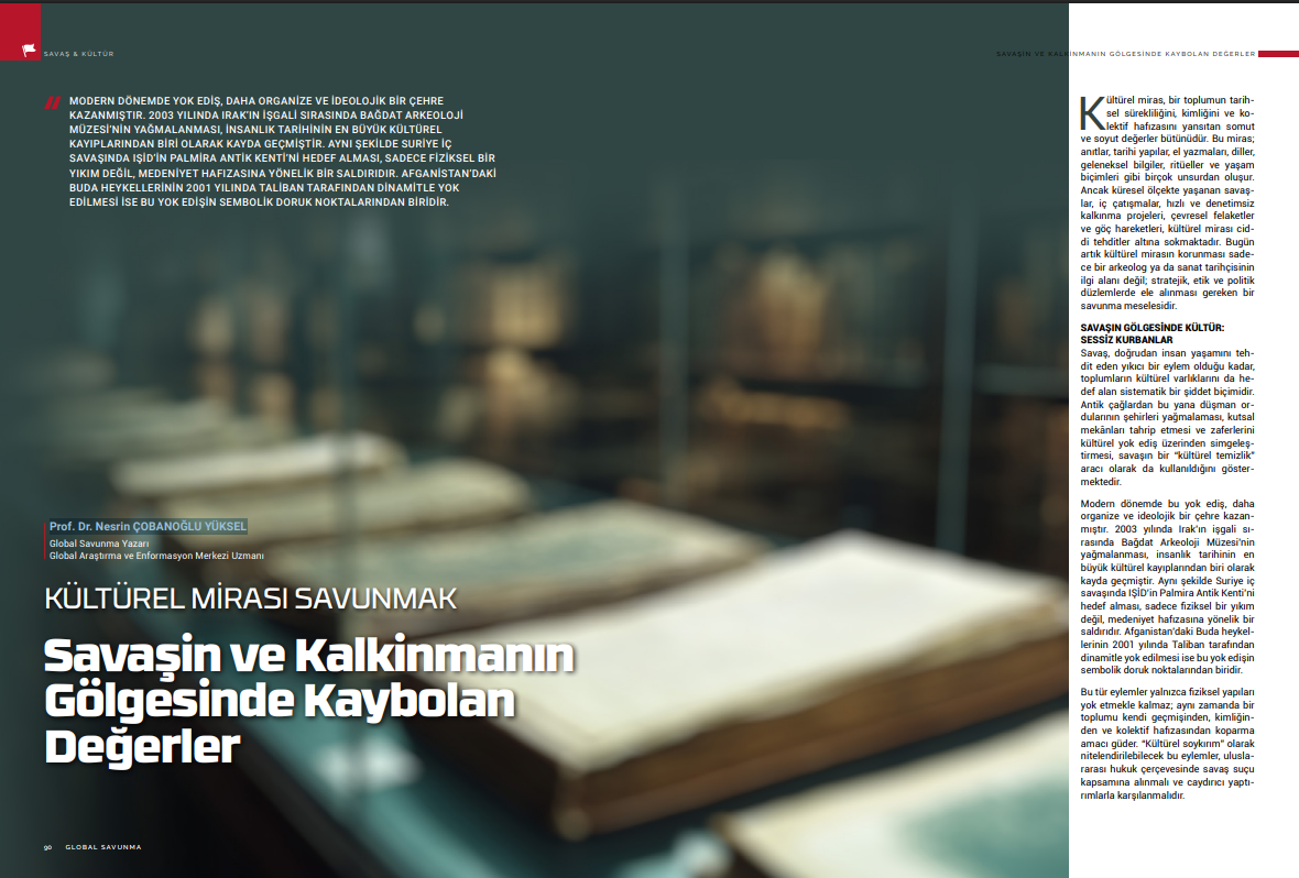 KÜLTÜREL MIRASI SAVUNMAK Savaşin ve Kalkinmanın Gölgesinde Kaybolan Değerler